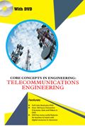 Core Concepts in Engineering: Telecommunications Engineering (Book with DVD)