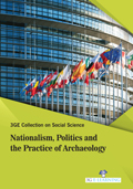 3Ge Collection On Social Science: Nationalism, Politics And The Practice Of Archaeology
