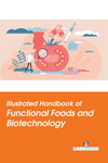 Illustrated Handbook of Functional Foods and Biotechnology