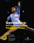 Gymnastics: The Complete Guide to Training and Fitness (Book with DVD)